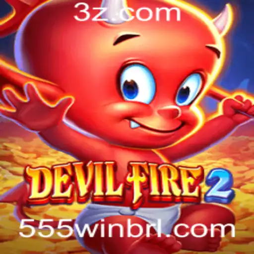 Explorando o Fascinante Mundo de DevilFire2 e a Chave do Sucesso 555win