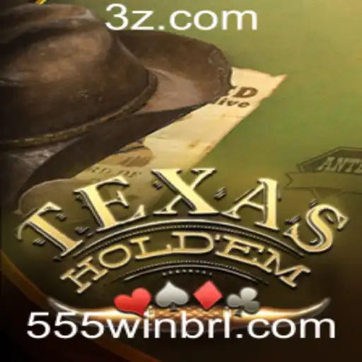 Explorando o Mundo do Texas Hold'em: Estratégias, História e Regras para 555win